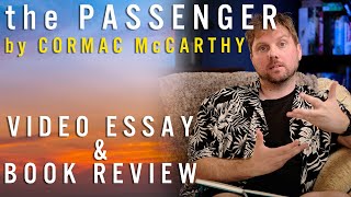 Who is the passenger? - The Passenger by Cormac McCarthy - VIDEO ESSAY & BOOK REVIEW