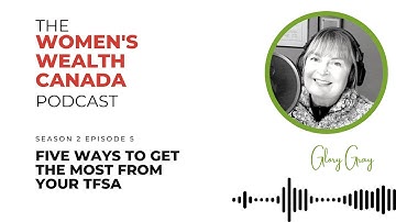 Five Ways to Get the Most from your TFSA