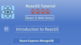 01 Introduction to ReactJS | ReactJS Tutorial