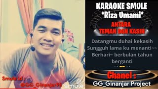 ANTARA TEMAN DAN KASIH - Karaoke Smule