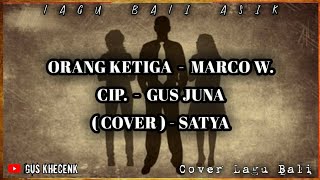Download Lagu ORANG KETIGA - MARCO W. ( COVER ) - GUS SATYA || Musik Karaoke Download Lagu ORANG KETIGA - MARCO W. ( COVER ) - GUS SATYA || Musik Karaoke