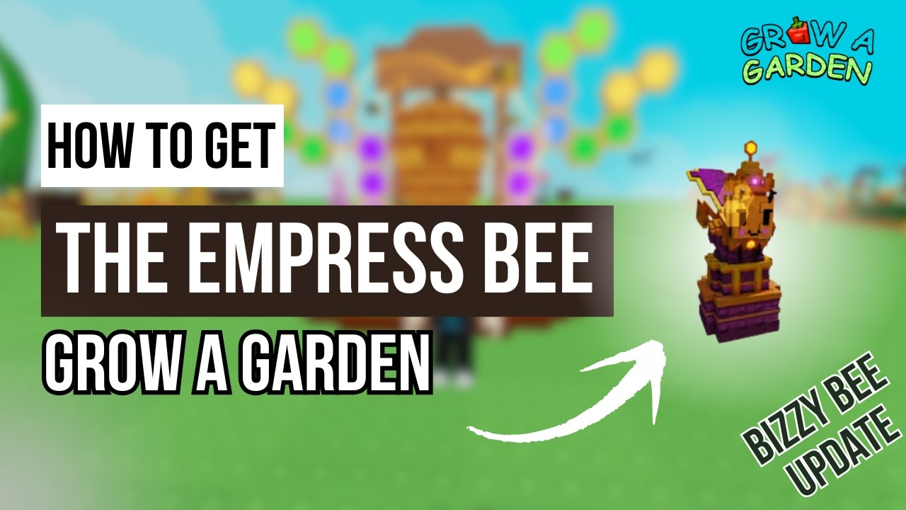 UNLOCK EMPRESS BEE FAST - How to Het Empress Bee tutorial Grow a