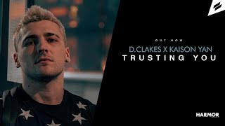 D.Clakes x Kaison Yan - Trusting You