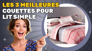 Les 3 Meilleures Couettes Pour Lit Simple 2025 Guide Rapide Pour Trouver Le Choix Idéal