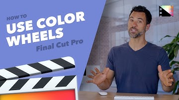 How to Use Color Wheels in Final Cut Pro X