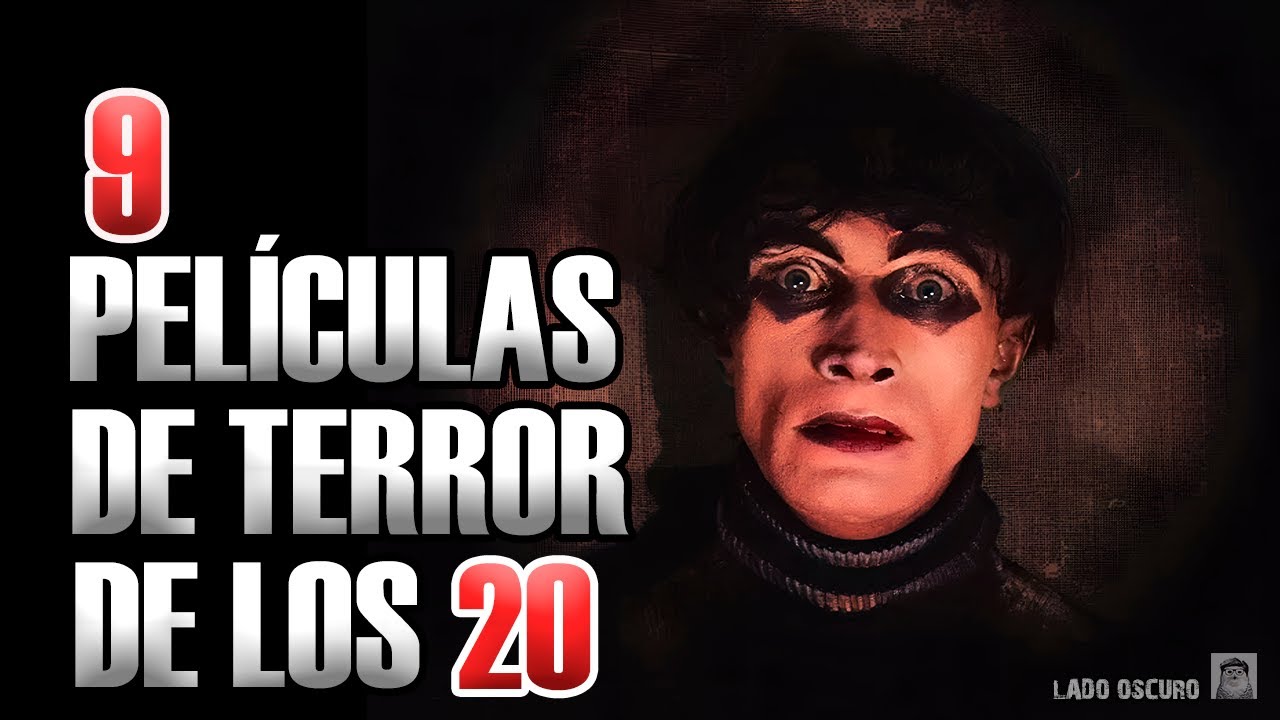 9 películas de TERROR de los 20  RECOMENDADAS