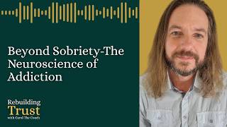 Beyond Sobriety-The Neuroscience of Addiction with Chris Chandler