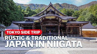 Rustic & traditional Japan in Niigata | SideTrip from Tokyo | japanguide.com