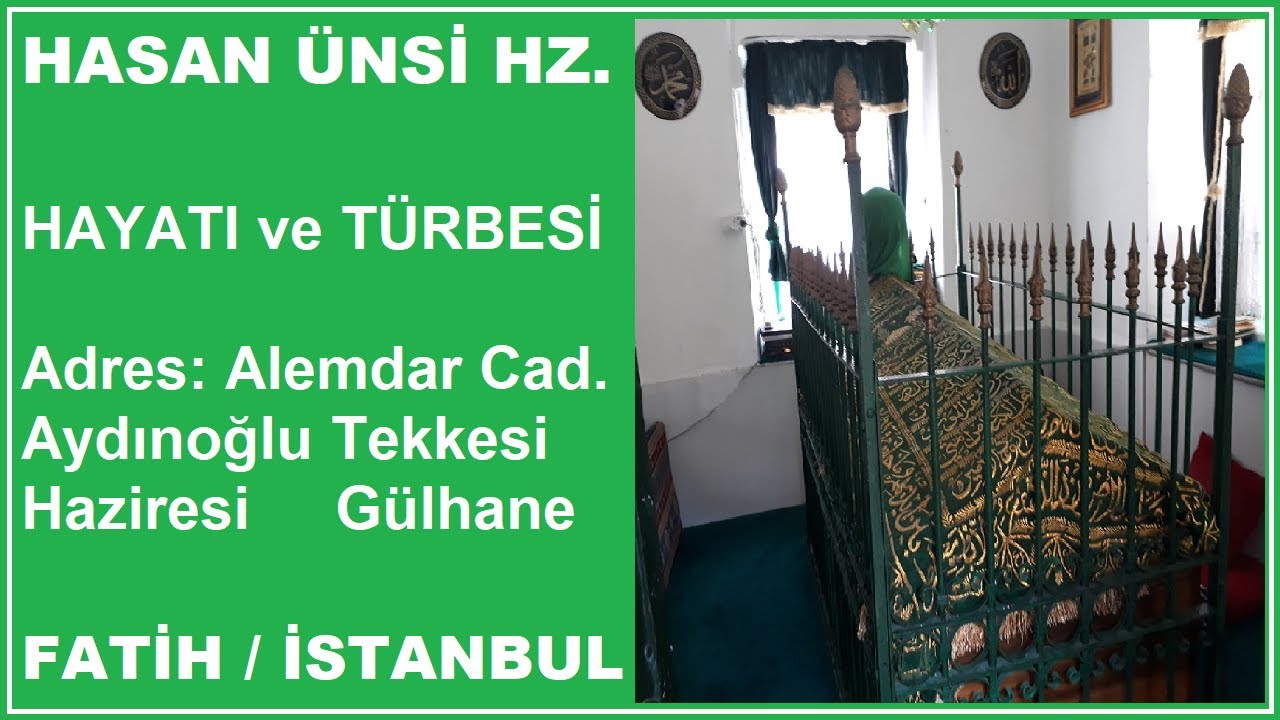 HASAN ÜNSİ HZ. ( İstanbul Evliyaları - İstanbul Türbeleri )