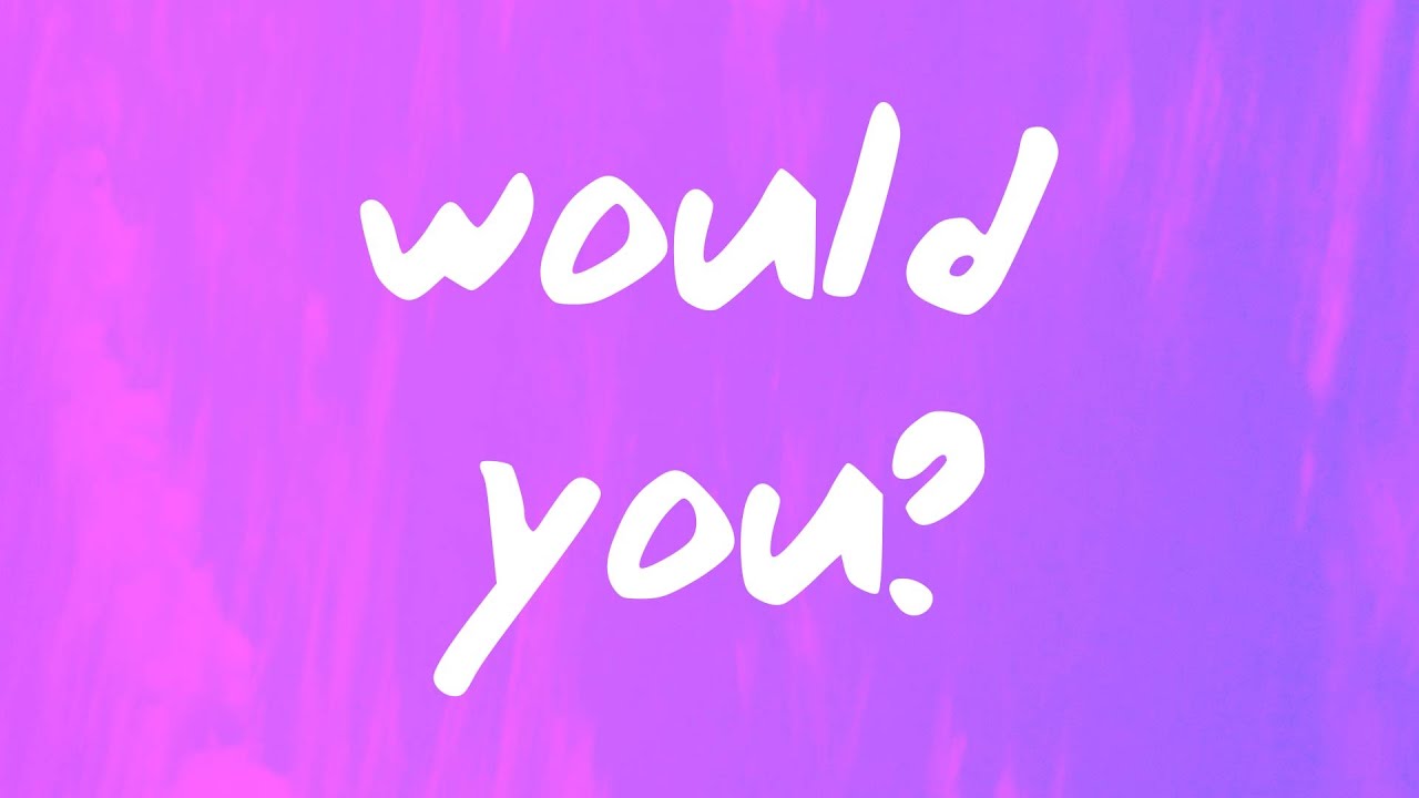 Tucker Wetmore - What Would You Do?