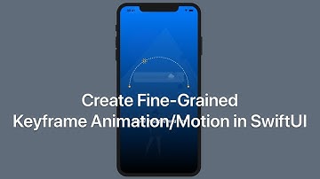 Create  Fine-Grained Keyframe Animation/Motion in SwiftUI