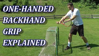 The One-Handed Backhand Grip In Tennis Explained