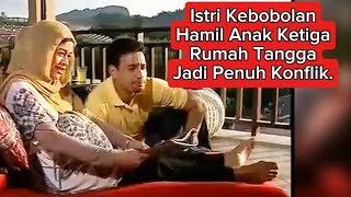 Review Film Istri Kebobolan Hamil Anak Ketiga Rumah Tangga Jadi Penuh Konflik