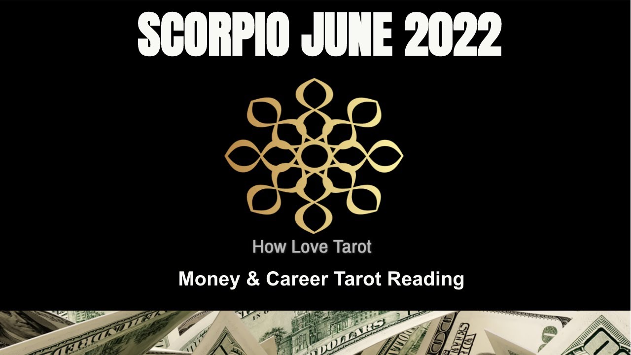 Scorpio June 2022 Tarot Reading Money Career and Finance