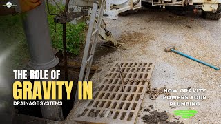 The Role of Gravity in Drainage Systems | How Gravity Powers Your Plumbing