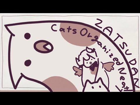 【Cats Organized Neatly】雑談＆まったり【1年３か月ぶりか！？】