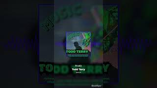 Todd Terry - Music #shorts