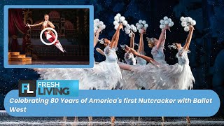 Ballet West Celebrates 80 Years of 'The Nutcracker' – A Historic Holiday Tradition
