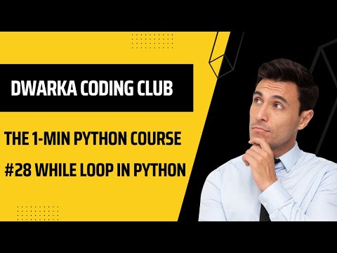 #28 while loop in python || Explained in 1 minute || DWARKA CODING CLUB