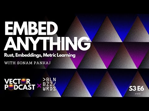 Berlin Buzzwords 2024 - Sonam Pankaj - EmbedAnything