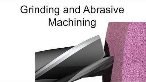 1711 Abrasive Machining - Lecture