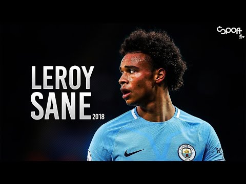 أجمل مهارات وأهداف الاعب ليروي ساني مهارات سرعة أهداف مانشستر سيتي  2018