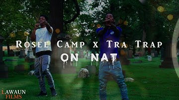 Rosee Camp x Tra Trap - On Nat (MUSIC VIDEO) @LawaunFilms_