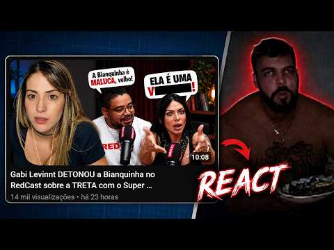RENANPLAY REACT: Gabi Levinnt DETONOU a Bianquinha no RedCast sobre a TRETA com o Super Xandão