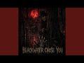 BLACKWATER CHOSE YOU 