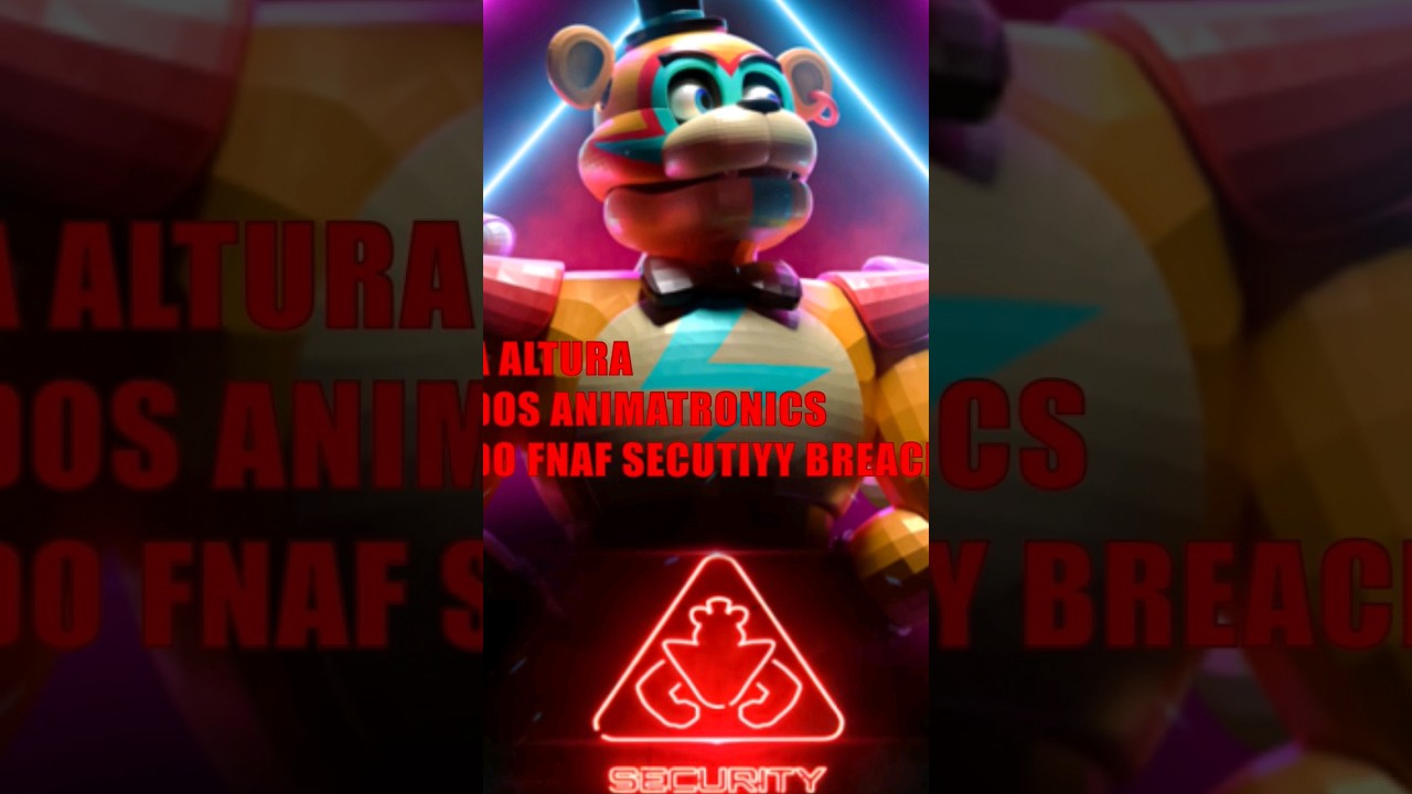 🔥 A Altura dos Animatronics do FNAF Security Breach! 🔥 #fnaf #shorts 