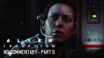(PS5) Alien Isolation | No Commentary | Part 5