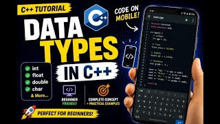 C++ Data Types Explained | Complete Beginner Tutorial | Coding on Mobile 📱