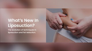 What's New in Liposuction?