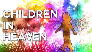 Children in Heaven - Swedenborg and Life