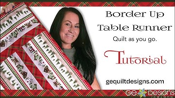 Border Up Table Runner Tutorial. Quilt as you go!