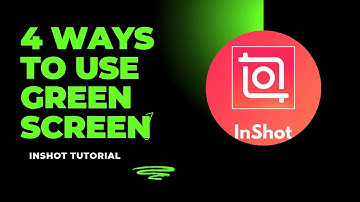4 Ways To Use Green Screen In Inshot || Inshot Tutorial