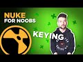 Basics of keying  nuke for noobs