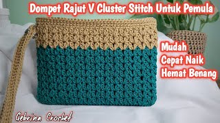 Dompet Rajut Motif V Cluster Hemat Benang, Cepat &  Mudah Untuk Pemula / Easy Crochet Wallet / Purse