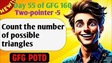 Count the number of possible triangles | #55 - GFG 160-Day Challenge| GFG POTD