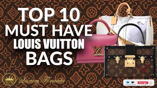 TOP 10 LOUIS VUITTON Bags You Need To Collect - Must Watch