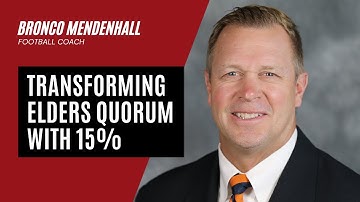 Video: Transforming Elders Quorum with 15% | An Interview with Bronco Mendenhall