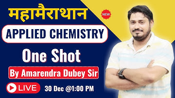 Applied Chemistry महामैराथन - One Shot By Amarendra Sir
