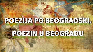 POEZIJA PO BEOGRADSKI, POEZIN U BEOGRADU