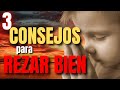 Los 3 CONSEJOS que le ayudarán a rezar BIEN a Dios por el Sagrado Corazón de Jesús