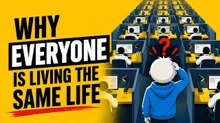 Full Why Everyone Is Living The Same Life And They Don't Even Know It News