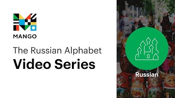 New Series: Learning the Russian Alphabet with Mango Languages