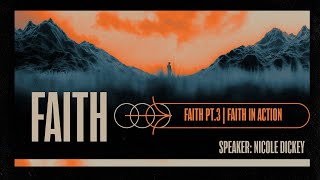 Wednesday Night with Nicole Dickey - Faith Pt.3