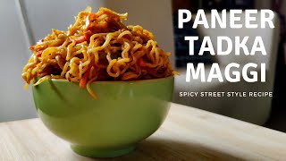 Paneer Tadka Maggi | Best Maggi Recipe | Desi Maggi Recipe | Maggi With a Twist