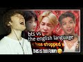 THIS IS TOO FUNNY! (bts vs the english language | Reaction/Review)