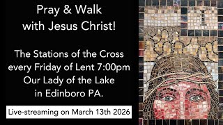 The Stations of the Cross - Pray & Walk with Jesus Christ!